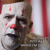 Puddles Pity Party - When I'm Down (Single)