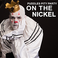 Puddles Pity Party - On The Nickel (Single)