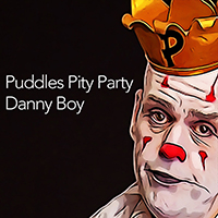Puddles Pity Party - Danny Boy (Single)