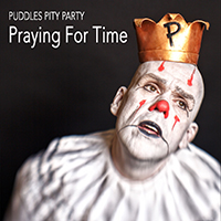 Puddles Pity Party - Praying For Time (Single)