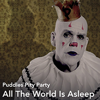 Puddles Pity Party - All The World Is Asleep (Single)