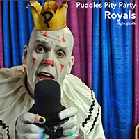 Puddles Pity Party - Royals Style Punk (Single)