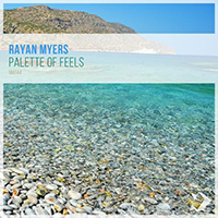 Myers, Rayan  - Palette Of Feels (EP)