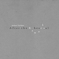 VanHorn, Jackson - After The Rehearsal Reworks (EP)
