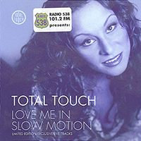 Total Touch - Love Me In Slow Motion (EP)