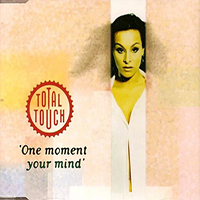 Total Touch - One Moment Your Mind (Single)
