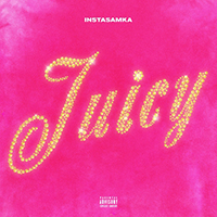 Instasamka - Juicy (Single)