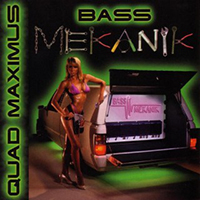 Bass Mekanik - Quad Maximus