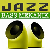 Bass Mekanik - Jazz