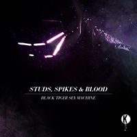 Black Tiger Sex Machine - Studs, Spikes & Blood (EP)