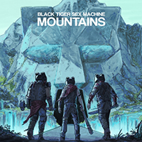Black Tiger Sex Machine - Mountains (Single)