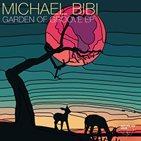 Bibi, Michael - Garden Of Groove (EP)