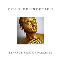 Cold Connection - Strange Kind Of Paradise (Video Version Single)