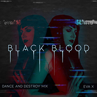 Eva X - Black Blood (Dance And Destroy Mix)