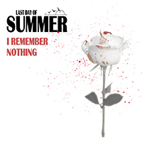 Last Day Of Summer - I Remember Nothing (EP)