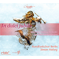Rundfunkchor Berlin - In Dulci Jubilo (Cond. Simon Halsey)