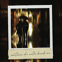 Unversed (BRA) - Sometimes She Walks Beside Me (Single)