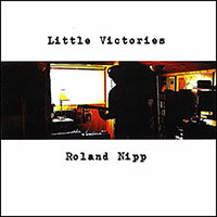 Nipp, Roland  - Little Victories