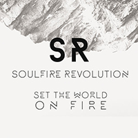 Soulfire Revolution - Set The World On Fire (Single)