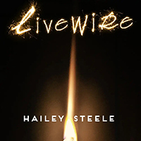 Hailey Steele - Livewire (Single)