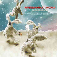 Shakalabbits - Mushroomcat Record (CD 1)