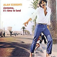 Sorrenti, Alan - Sienteme, It's Time To Land