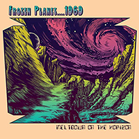 Frozen Planet....1969 - Meltdown On The Horizon (Single)