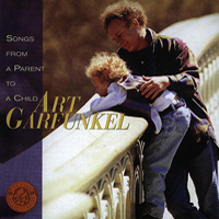 Art Garfunkel - Songs from a Parent to a Child