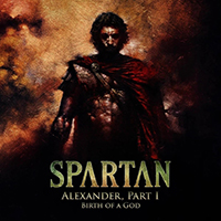 Spartan - Birth of a God (Alexander, Pt. 1) (Single)