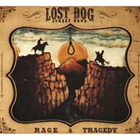 Lost Dog Street Band - Rage And Tragedy