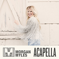 Myles, Morgan - Acapella (Single)