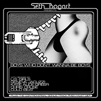 Bogart, Seth - Boys Who Don't Wanna Be Boys: The Remixes