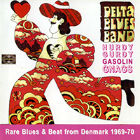 Delta Blues Band - Rare Blues & Beat From Denmark 1969-70