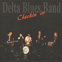 Delta Blues Band - Checkin' In