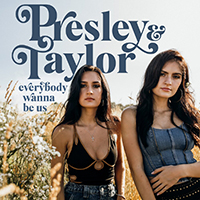 Presley & Taylor - Everybody Wanna Be Us (Single)