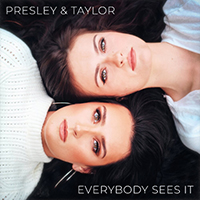 Presley & Taylor - Everybody Sees It (Single)
