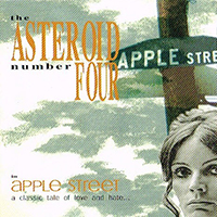 The Asteroid No.4 - Apple Street- A Classic Tale Of Love And Hate (Single)
