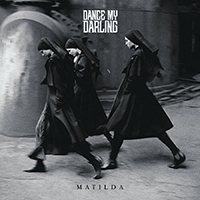 Dance My Darling - Matilda (EP)