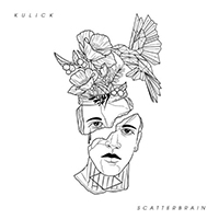 Kulick - Scatterbrain (Single)