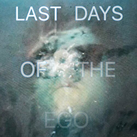Wyeth, Ben - Last Days Of The Ego