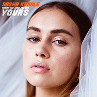Keable, Sasha - Treat Me Like I'm All Yours (Single)