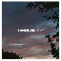 Shoreline - Hana (Single)