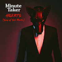Minute Taker - Hearts (Sea Of Sin Remix)