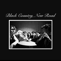 Black Country, New Road - Black Country, New Road (Bootleg)