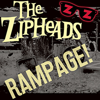 Zipheads - Rampage! (Single)