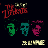 Zipheads - Z2: Rampage