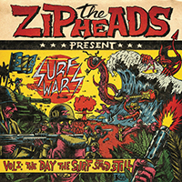 Zipheads - Surf Wars Vol 1: The Day The Surf Stood Still (EP)