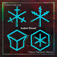 DeLong, Robert - Isabel Street (Trevor Ransom Remix)