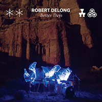 DeLong, Robert - Better Days (Single)