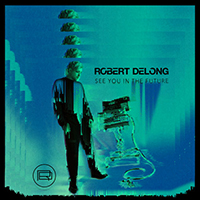 DeLong, Robert - See You In The Future (Single)